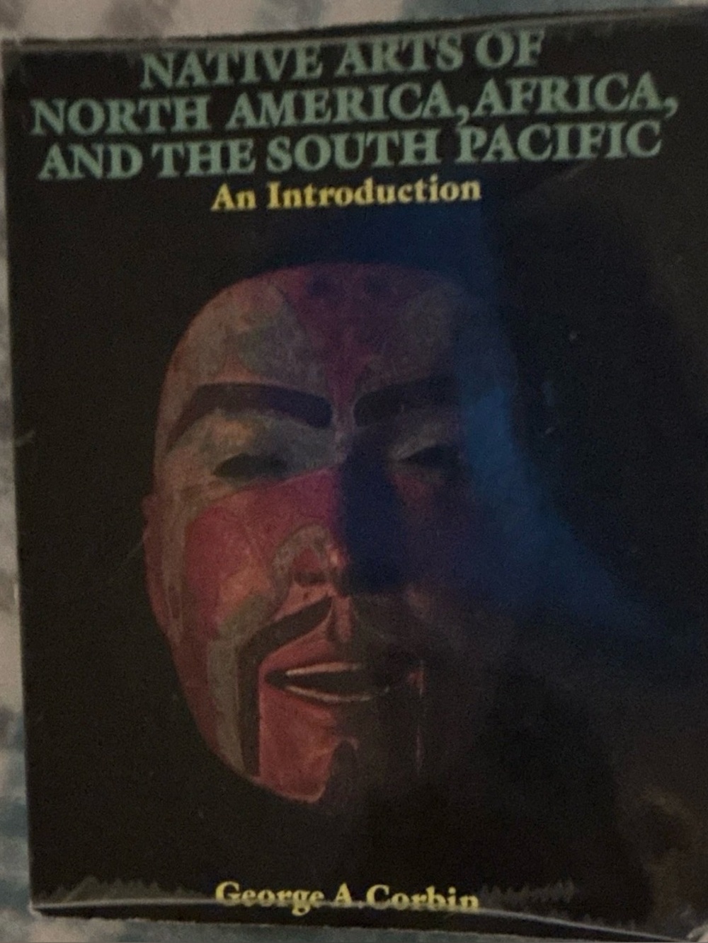 Native Arts of North America,Africa,and the South Pacific;an Introduction Book